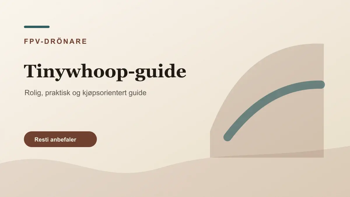 Tinywhoop-guide illustrert som fpv-drönare hos Drönarnytt